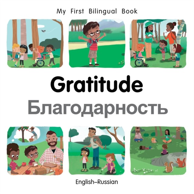 My First Bilingual BookGratitude (EnglishRussian) by Patricia Billings