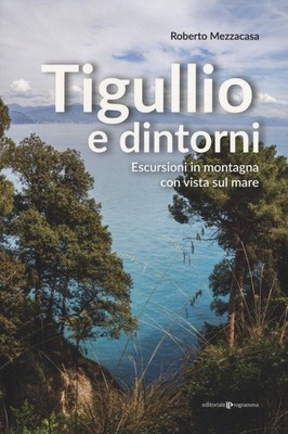 Roberto Mezzaca Tigullio e dintorni. Escursioni in monta (Paperback) (UK IMPORT)