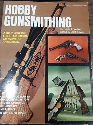 Hobby Gunsmithing Hardcover Ralph T. Walker