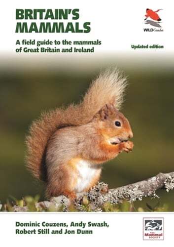 Britain's Mammals Updated Edition: A Field Guide to the Mammals of Great Britain
