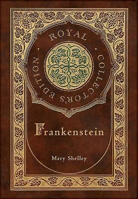 Frankenstein (Royal Collector's Edition) (Case Laminate Hardcover with...