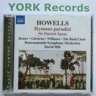 HOWELLS - Hymnus Paradise RUTTER / GILHRIST / HILL Bournemouth SO - Ex CD Naxos