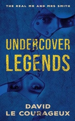 David Le Courageux Undercover Legends (Paperback) Undercover Legends (UK IMPORT)