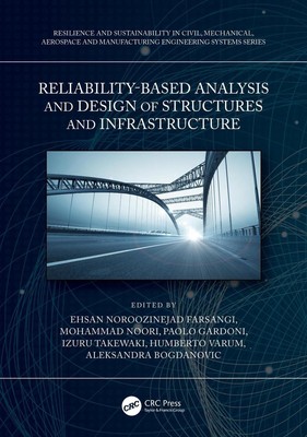 Zuverlässigkeitsbasierte Analyse und Entwurf von Strukturen und Infrastrukturen von Ehsan 