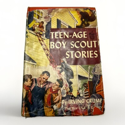 BSA Teen-Age Boy Scout Stories By Irving Crump Copyright 1948 Hardback BN-551