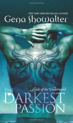 The Darkest Passion (Lords of the Underworld) By Gena Showalter