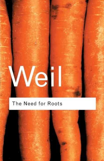 The Need for Roots by Simone Weil PAPERBACK 9780415271028