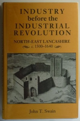Industry Before the Industrial Revolution: North-east... - Swain, John T.