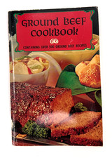 Ground Beef Cookbook 1967 Containing Over 500 Ground Beef Recipes