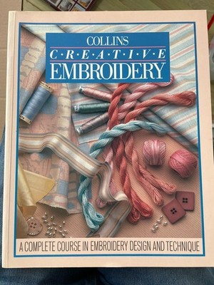 Collins Creative Embroidery - A Complete Course