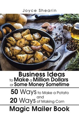 Joyce Shearin | Business Ideas to Make a Million Dollars or Some Money Sometime