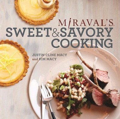 Miraval's Sweet & Savory Cooking - hardcover Macy, Justin Cline|Macy, Kim