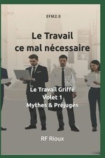 Le Travail ce mal ncessaire by Rf Rioux (French) Paperback Book