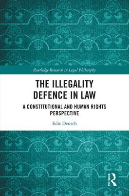 The Illegality Defence in Law by Edit Deutch - 9781032893082