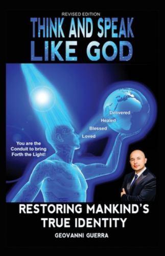 Think and Speak Like God Restoring Mankind's True Identity : Restoring ...