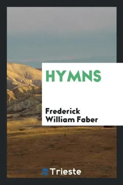 Frederick William Faber | Hymns | Taschenbuch | Englisch (2017)-image