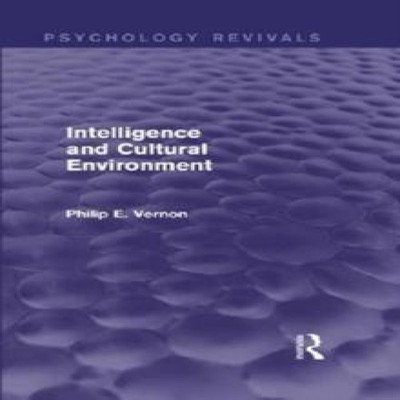 Intelligence and Cultural Environment Philip E. Vernon Paperback