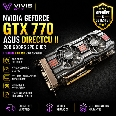 Nvidia Geforce GTX 770 ASUS Direct CUII Grafikkarte 2GB DVI HDMI DP RETRO