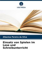 Albanisa Pereira Da Silva | Einsatz Von Spielen Im Lese Und Schreibunterricht