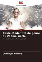 Chinmayee Mohanty | Caste Et Identité De Genre Au 21èMe SièCle | Taschenbuch