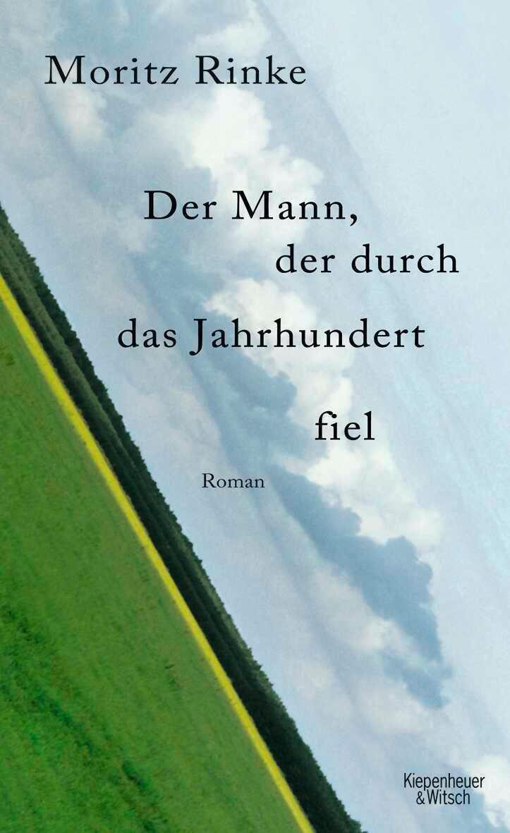 Thumbnail - Der Mann, Der Durch Das Jahrhundert Fiel | Moritz Rinke | Deutsch |