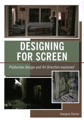 Designing for Screen : Production Design and Art Direction Explained, Paperba...