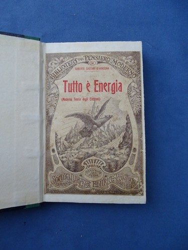 ROBERTO GAETANI D'ARAGONA-TUTTO E' ENERGIA-MODERNA TEORIA DEGLI ELETTRONI-1909 - Picture 2 of 3