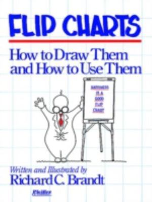 Flip Charts: How to Draw Them and How to Use Them- Brandt, 0883900319, paperback