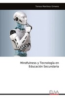 Mindfulness Y TecnologíA En EducacióN Secundaria Teresa MartíNez Gimeno Buch