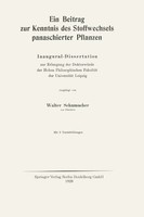 Walter Schumacher | Ein Beitrag Zur Kenntnis Des Stoffwechsels Panaschierter...