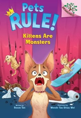 Susan Tan Kittens Are Monsters: A Branches Book (Pets Rule! #3) (Hardback)