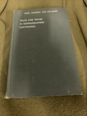 FIELDS AND WAVES IN COMMUNICATION ELECTRONICS By Simon Ramo - Hardcover - 1965