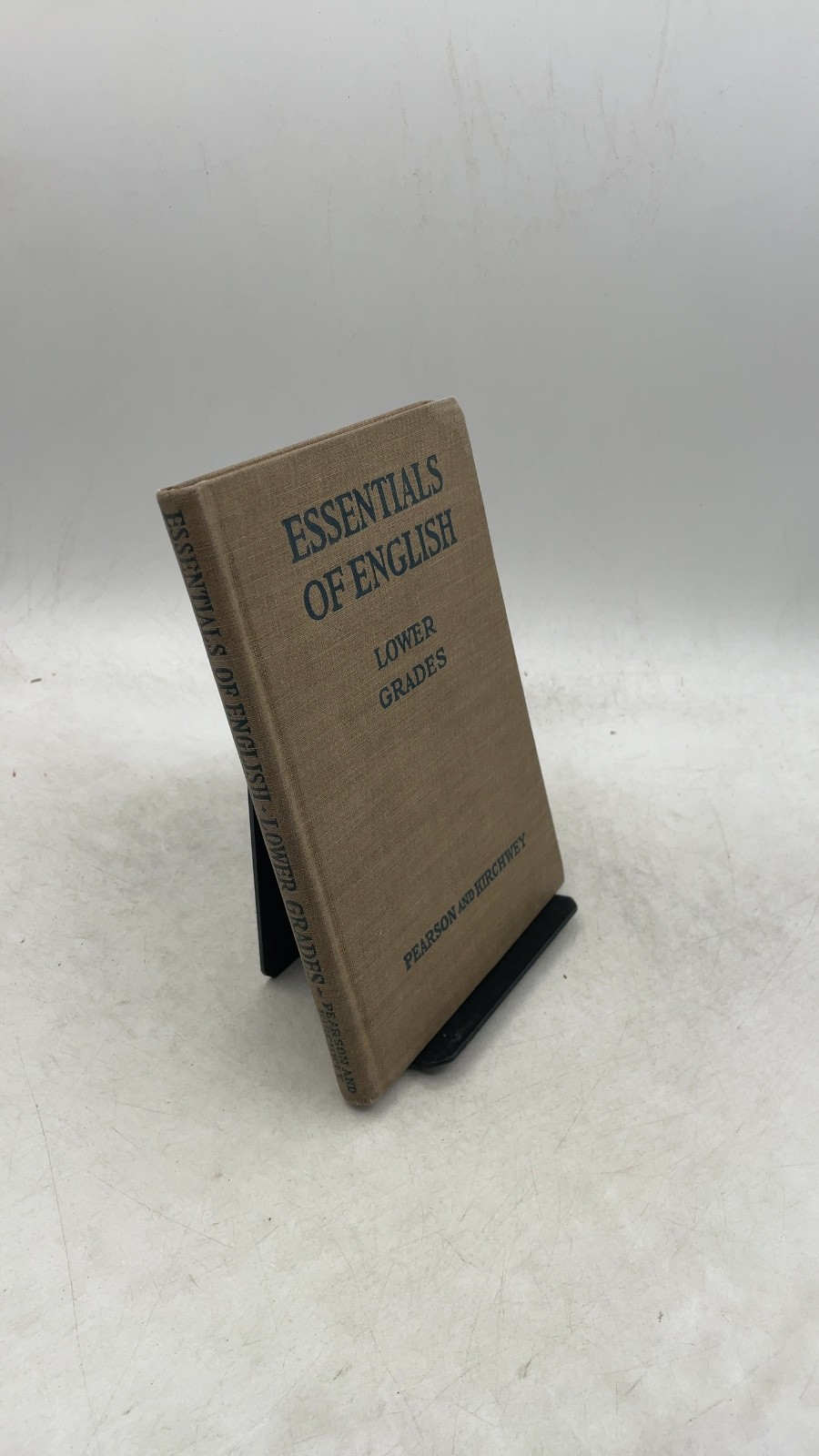 Essentials OF English Lower Grades Henry Carr Pearson and Mary Frederika Kirc...