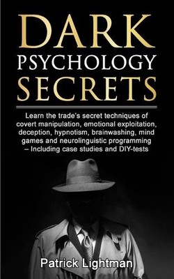 Patrick D Lightman Dark Psychology Secrets (Paperback)