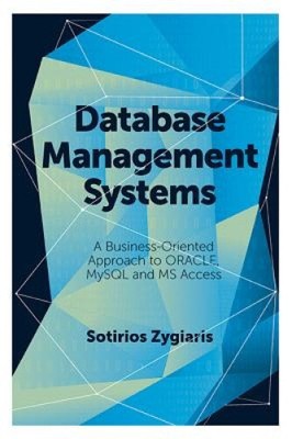 Database Management Systems: A Business-Oriented Approach Using Oracle, MySQL