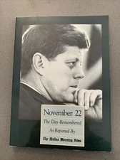 JFK John F. Kennedy November 22 The Day Remembered PB Dallas Morning News