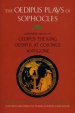 The Oedipus Plays of Sophocles: Oedipus the King; Oedipus at Colonus; A - GOOD