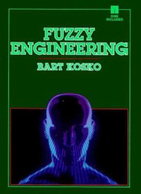Fuzzy Engineering, USED-Very Good, Kosko, Bart