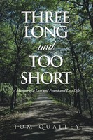Three Long And Too Short | A Memoir Of A Lost And Found And Lost Life | Qualley