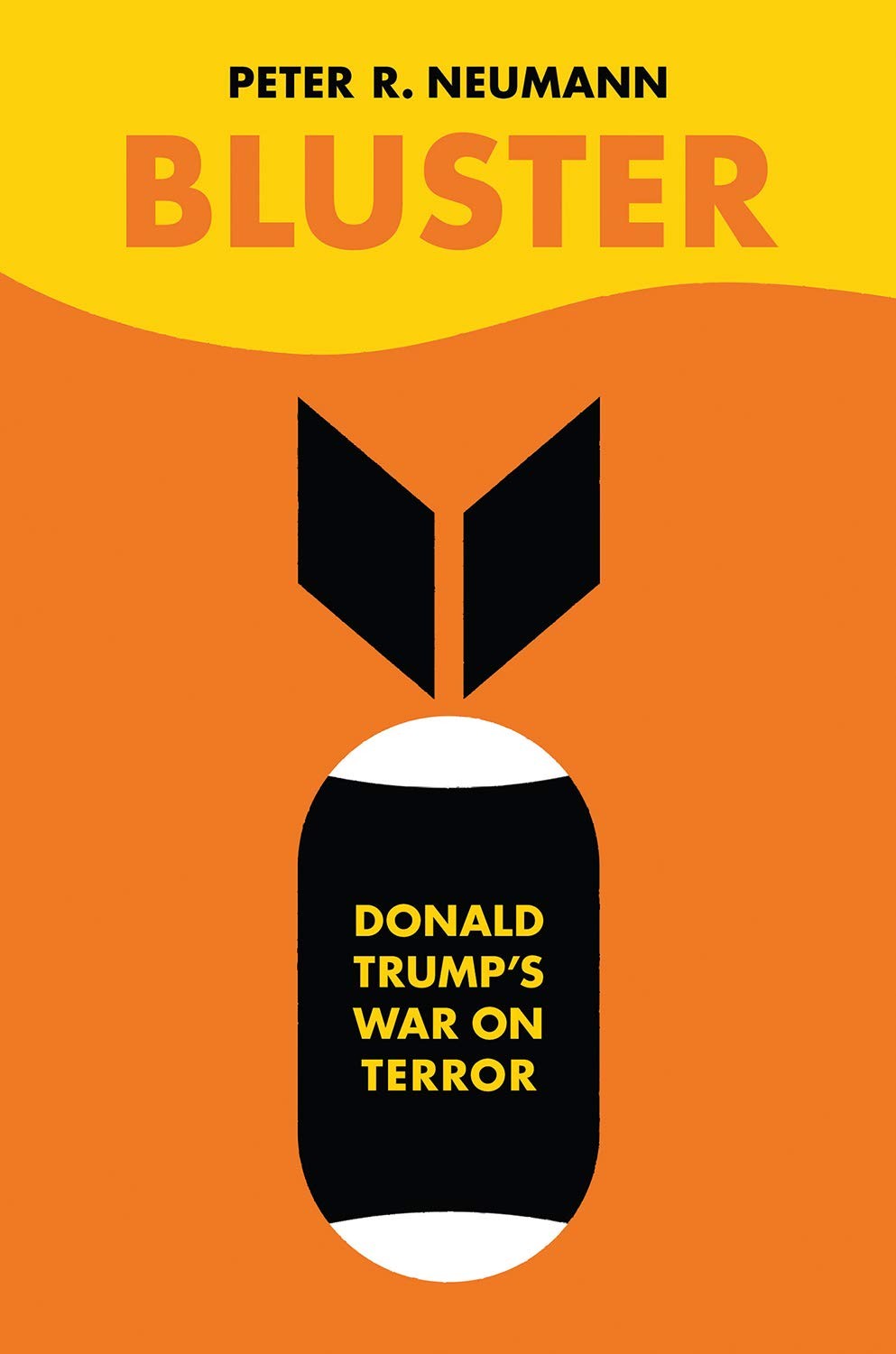 Bluster: Donald Trump's War on Terror by Peter Neumann 9781787381896 NEW - Image 4
