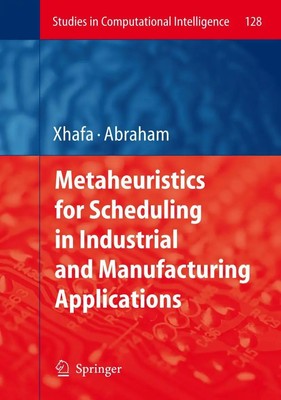 Ajith Abraham (u. a.) | Metaheuristics for Scheduling in Industrial and...
