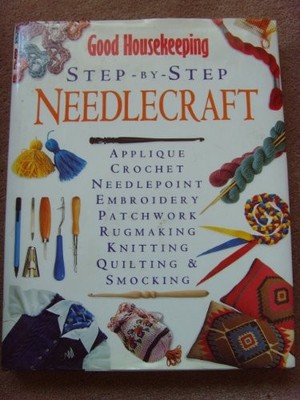 ''Good Housekeeping'' Step by Step Needlework (Good Housekeeping Cookery Club), Go