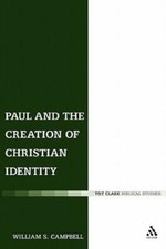 Paul And The Creation Of Christian Identity