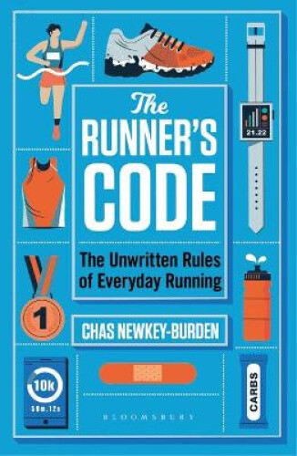 The Runner's Code: The Unwritten Rules of Everyday Running BEST BOOKS OF 2021: