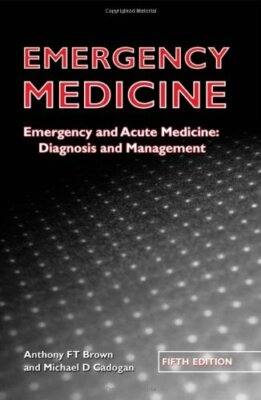 Emergency Medicine Fifth Edition: Emergency and acute medicine: Diagnosis and ,