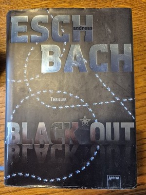 Black Out: Thriller Andreas Eschbach