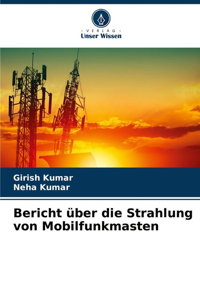 Girish Kumar (U. A.) | Bericht üBer Die Strahlung Von Mobilfunkmasten | Buch-image