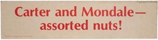 Carter & Mondale - Assorted Nuts! - BGSU Ohio Anti 1976 Campaign Bumper Sticker