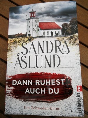 ''Dann ruhest auch du von'' von Sandra Aslund, 3. Fall für Maya Topelius