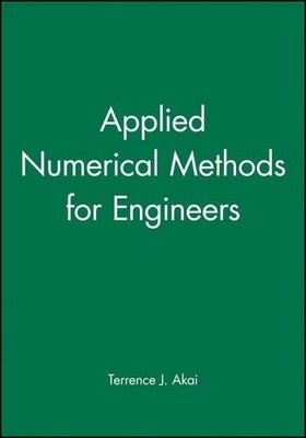 Applied Numerical Methods for Engineers by Terrence J. Akai - 9780471575238
